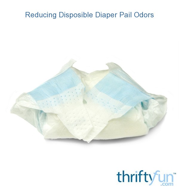 Reducing Disposible Diaper Pail Odors ThriftyFun