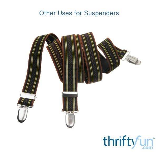 Other Uses for Suspenders ThriftyFun