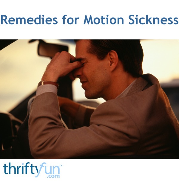 remedies-for-motion-sickness-thriftyfun