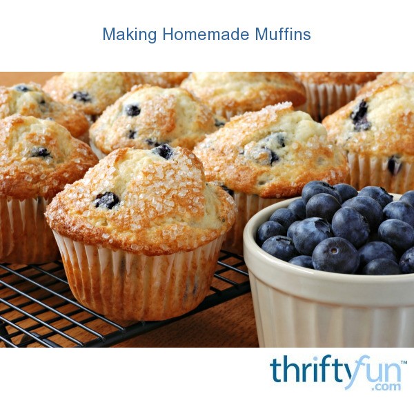 Making Homemade Muffins ThriftyFun