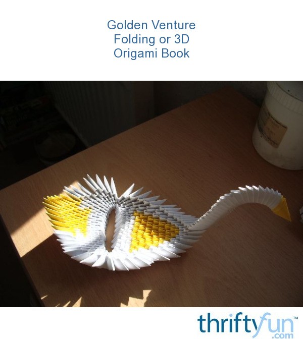 Golden Venture Folding or 3D Origami Book? ThriftyFun