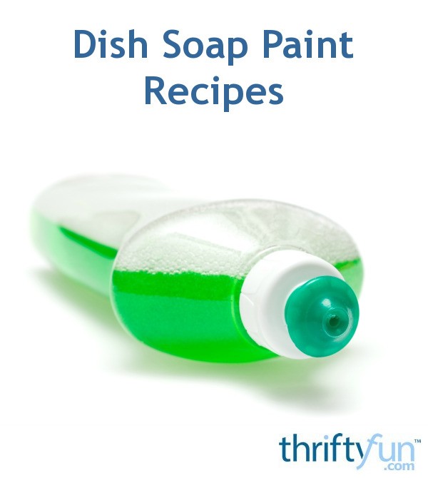 Dish Soap Paint Recipes | ThriftyFun