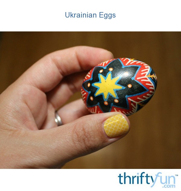 Ukrainian Eggs ThriftyFun