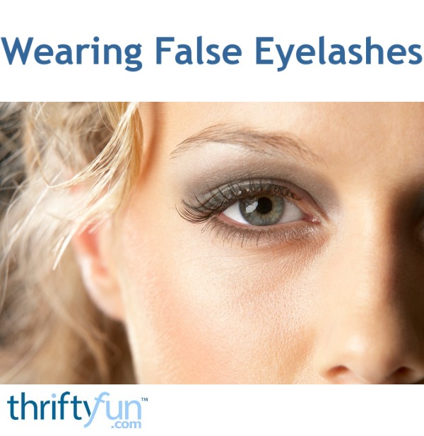 Wearing False Eyelashes | ThriftyFun