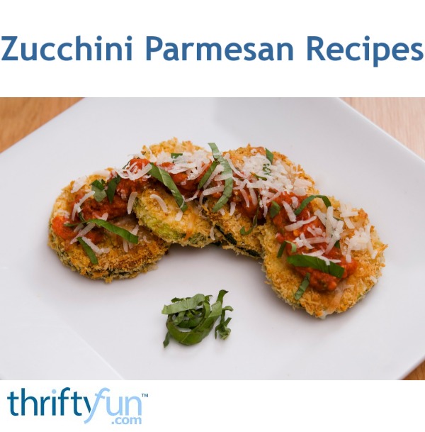 Zucchini Parmesan Recipes | ThriftyFun