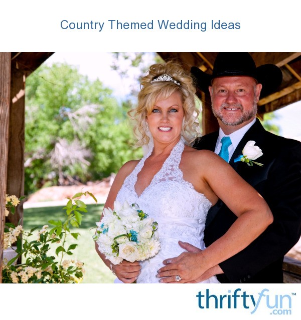 Country Themed Wedding Ideas Thriftyfun