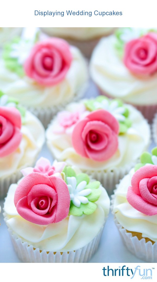 Displaying Wedding Cupcakes | ThriftyFun