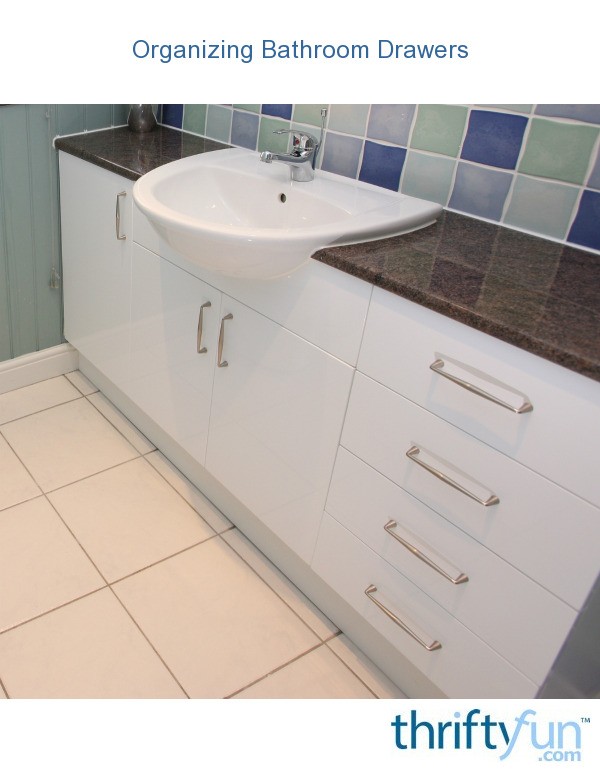 Organizing Bathroom Drawers ThriftyFun