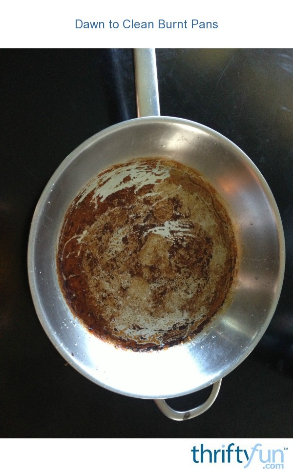 Dawn to Clean Burnt Pans | ThriftyFun