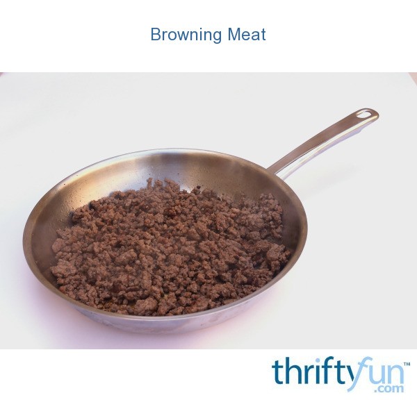 Browning Meat ThriftyFun