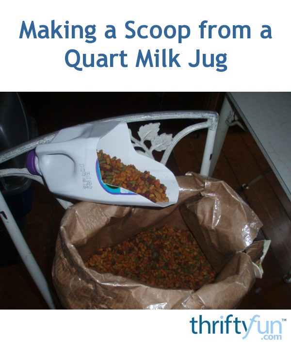 Making a Scoop from a Quart Milk Jug ThriftyFun