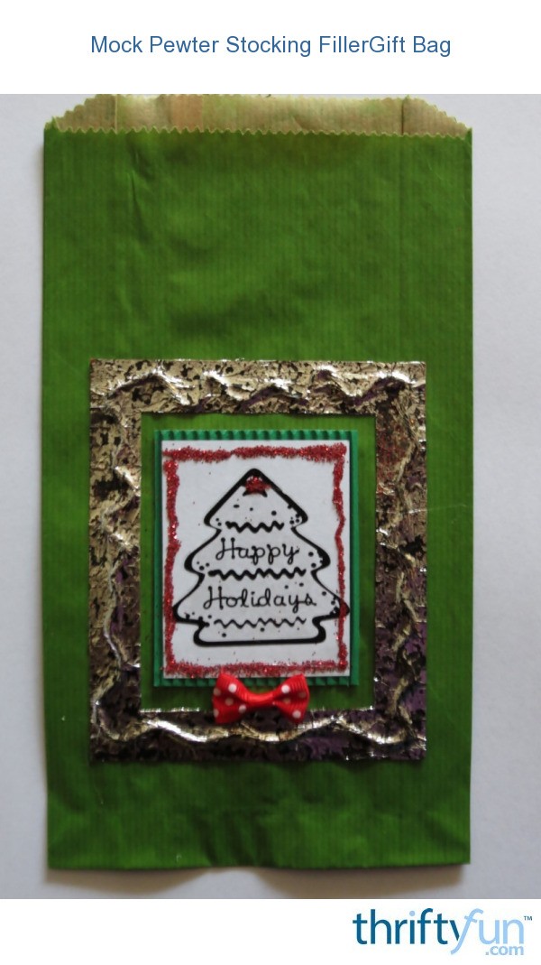 Mock Pewter Stocking Filler Gift Bag ThriftyFun