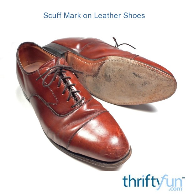 Remove White Scuff Marks From Shoes, Fix Scuffed Leather Shoes
