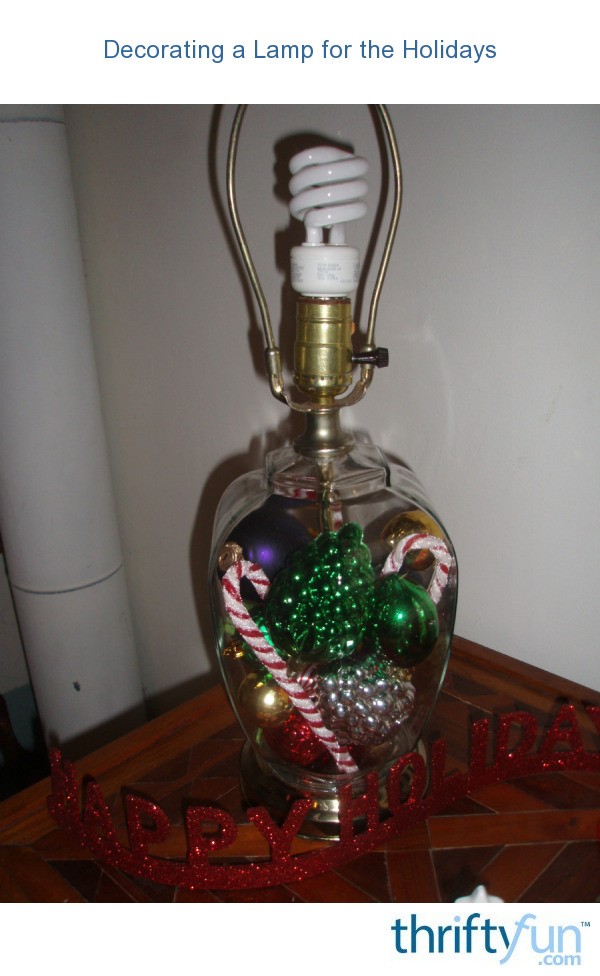 Decorating a Lamp for the Holidays ThriftyFun