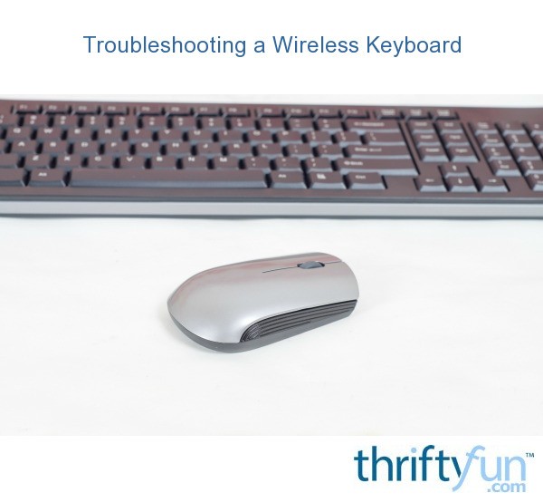 Troubleshooting a Wireless Keyboard? ThriftyFun