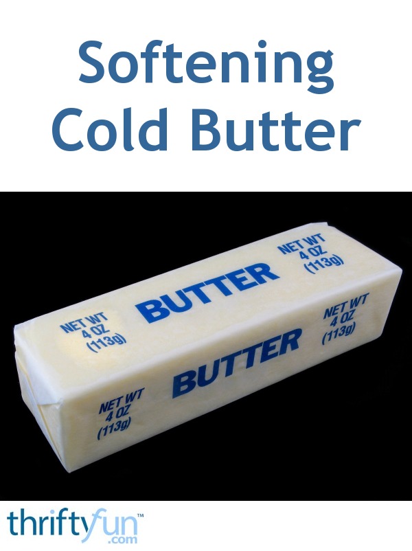 Softening Cold Butter ThriftyFun