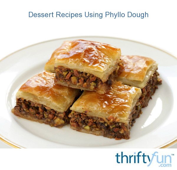 Dessert Recipes Using Phyllo Dough | ThriftyFun