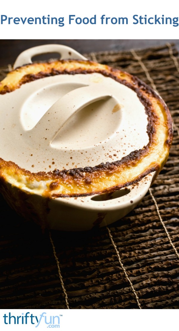 Preventing Food from Sticking ThriftyFun