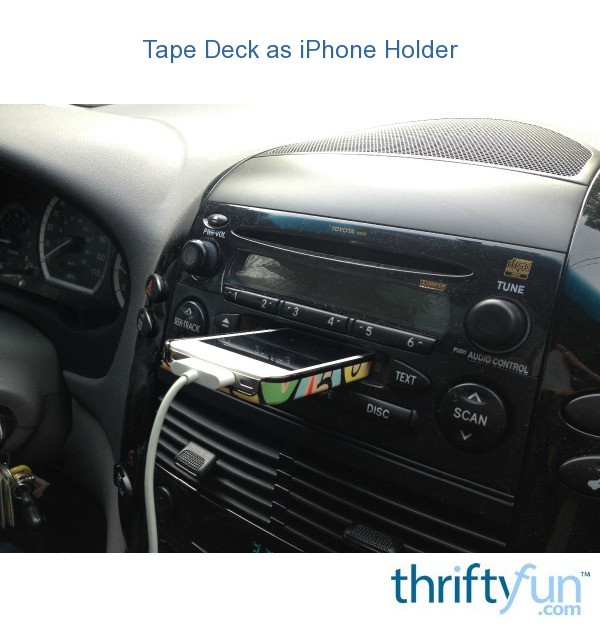 Tape Deck as iPhone Holder ThriftyFun