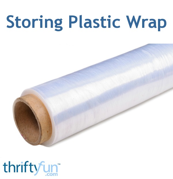 Storing Plastic Wrap ThriftyFun