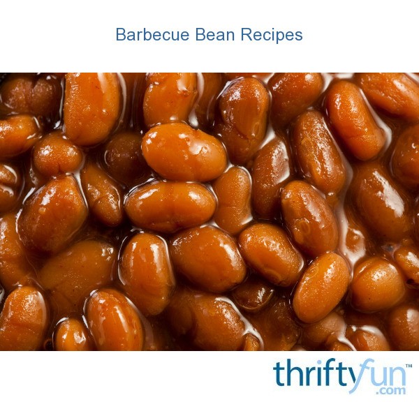 Barbecue Bean Recipes ThriftyFun