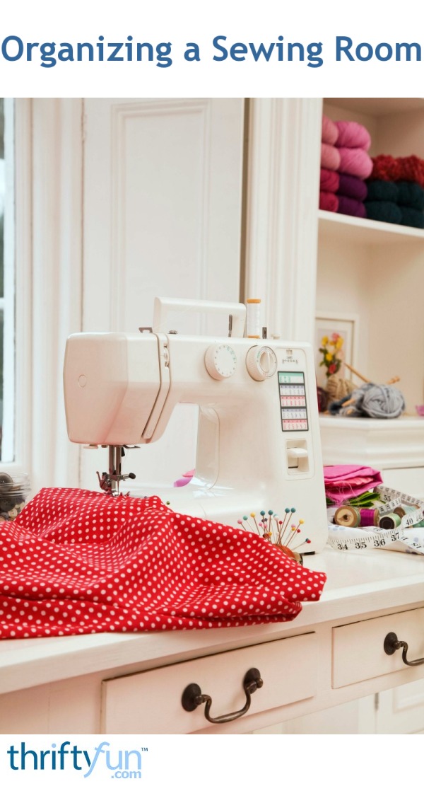 Organizing a Sewing Room | ThriftyFun Organizing a Sewing Room | ThriftyFun