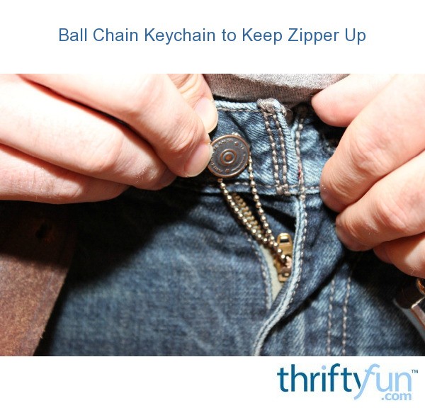 Ball Chain Keychain to Keep Zipper Up | ThriftyFun