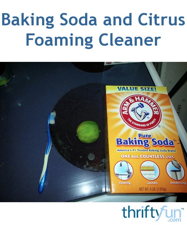 Baking Soda and Citrus Foaming Cleaner ThriftyFun