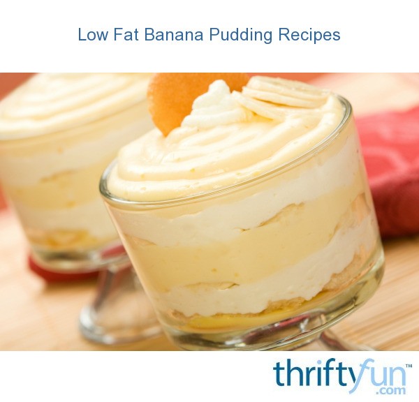 Low Fat Banana Pudding Recipes  ThriftyFun