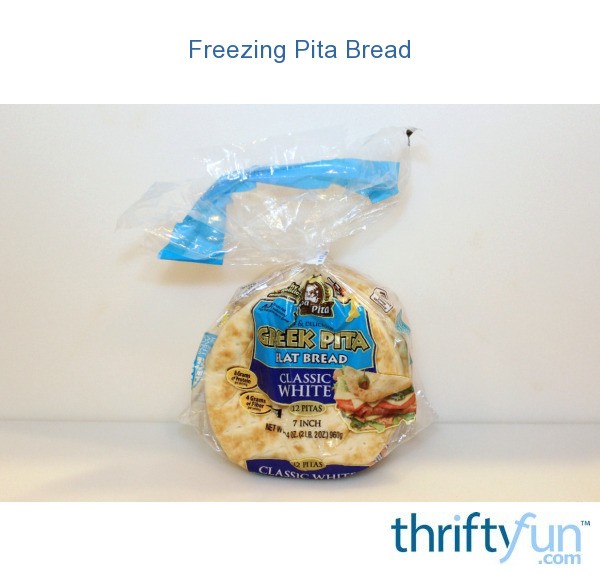 Freezing Pita Bread ThriftyFun