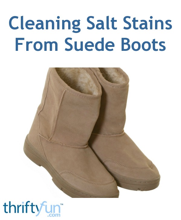 how-to-remove-salt-stains-from-suede-boots-thriftyfun