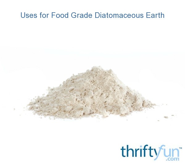 Uses for Food Grade Diatomaceous Earth ThriftyFun