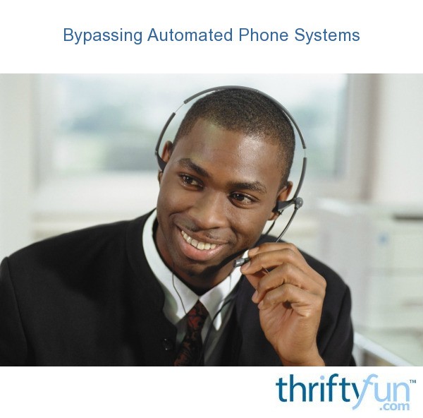 Bypassing Automated Phone Systems ThriftyFun
