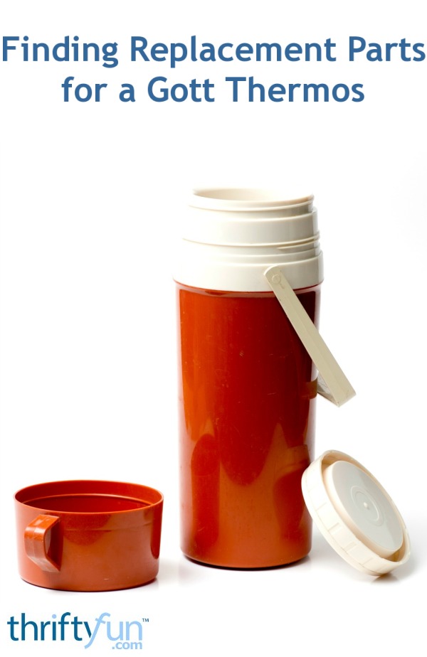 Finding Replacement Parts for a Gott Thermos? ThriftyFun