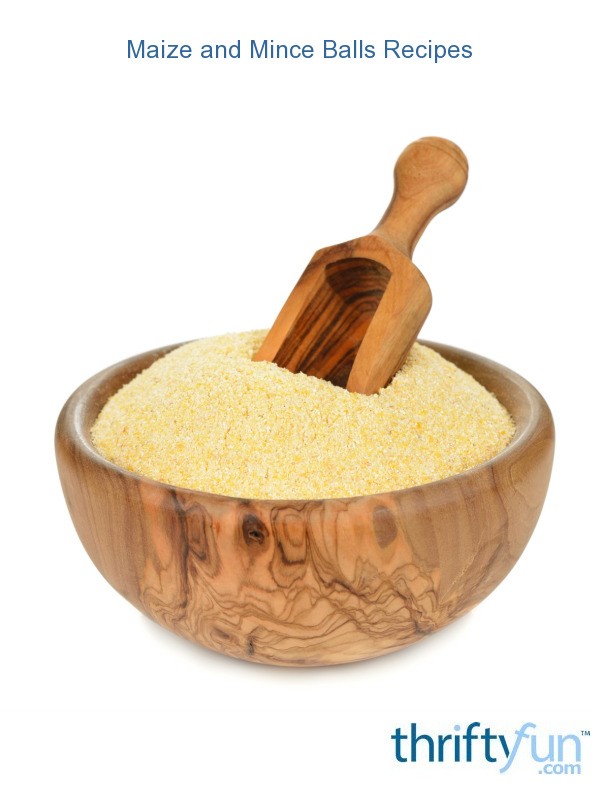 Maize and Mince Balls Recipes ThriftyFun