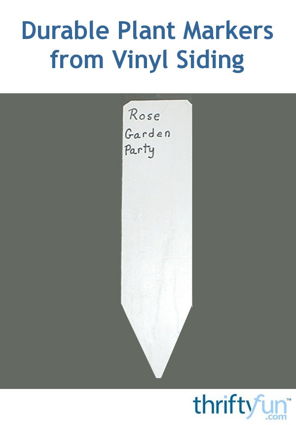 Durable Plant Markers from Vinyl Siding ThriftyFun