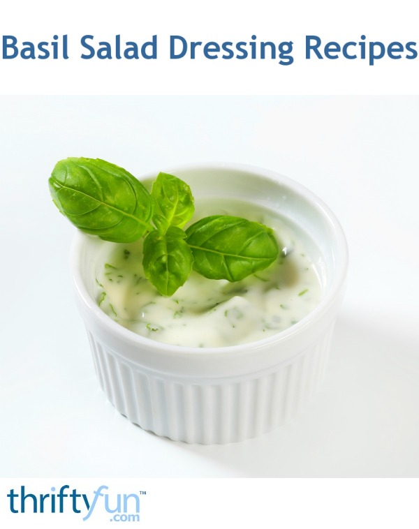 Basil Salad Dressing Recipes ThriftyFun