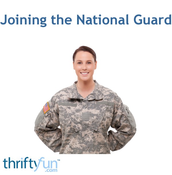 Joining the National Guard? | ThriftyFun