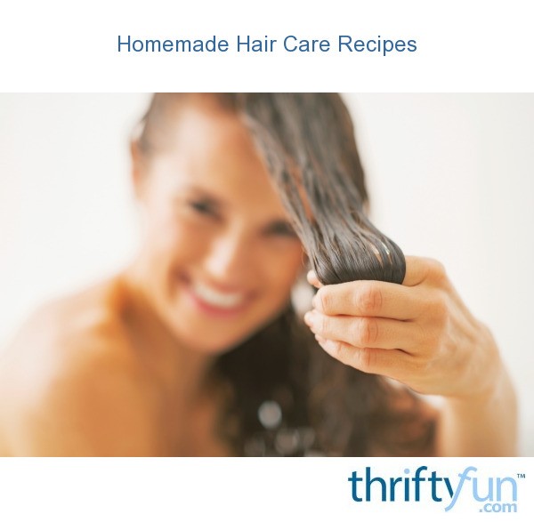 Homemade Hair Care Recipes | ThriftyFun