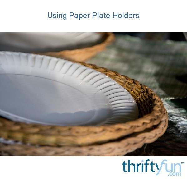 Using Paper Plate Holders ThriftyFun