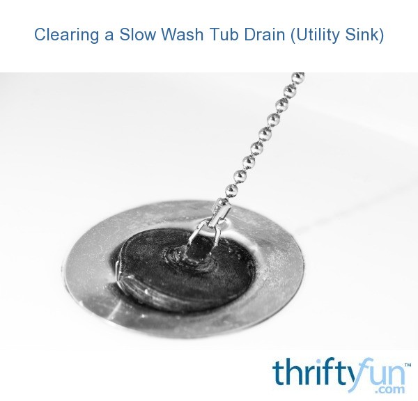 Clearing a Slow Wash Tub Drain (Utility Sink) | ThriftyFun