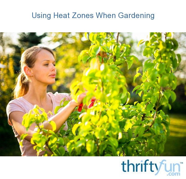Using Heat Zones When Gardening ThriftyFun