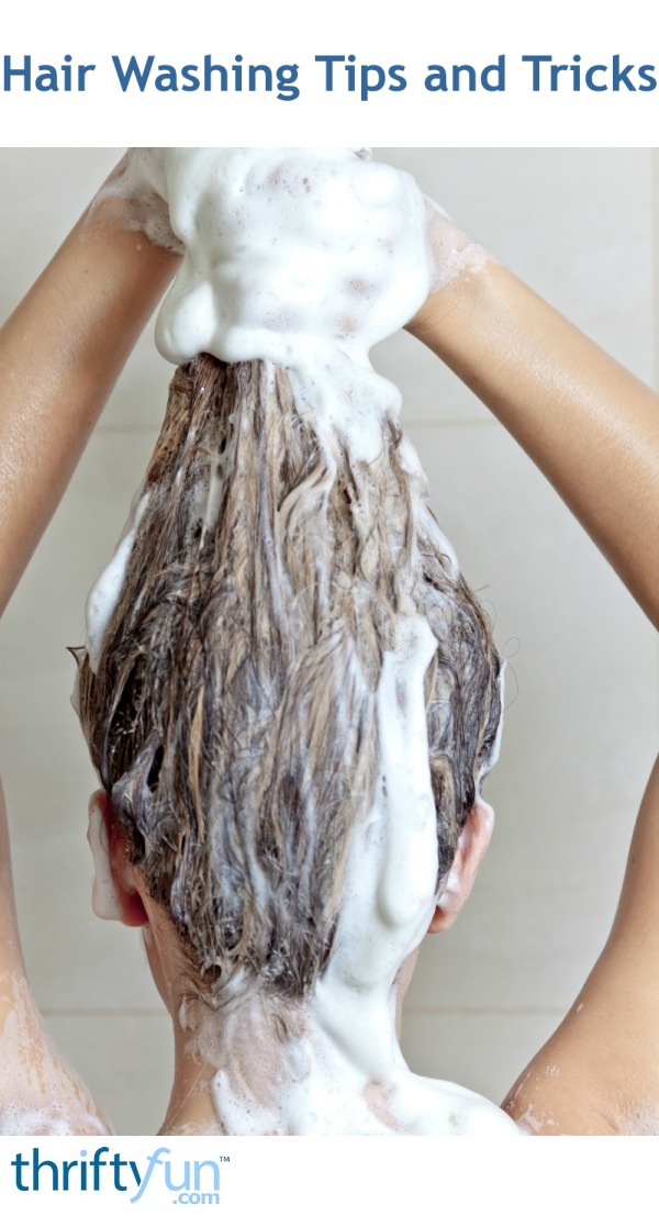 Hair Washing Tips And Tricks Thriftyfun