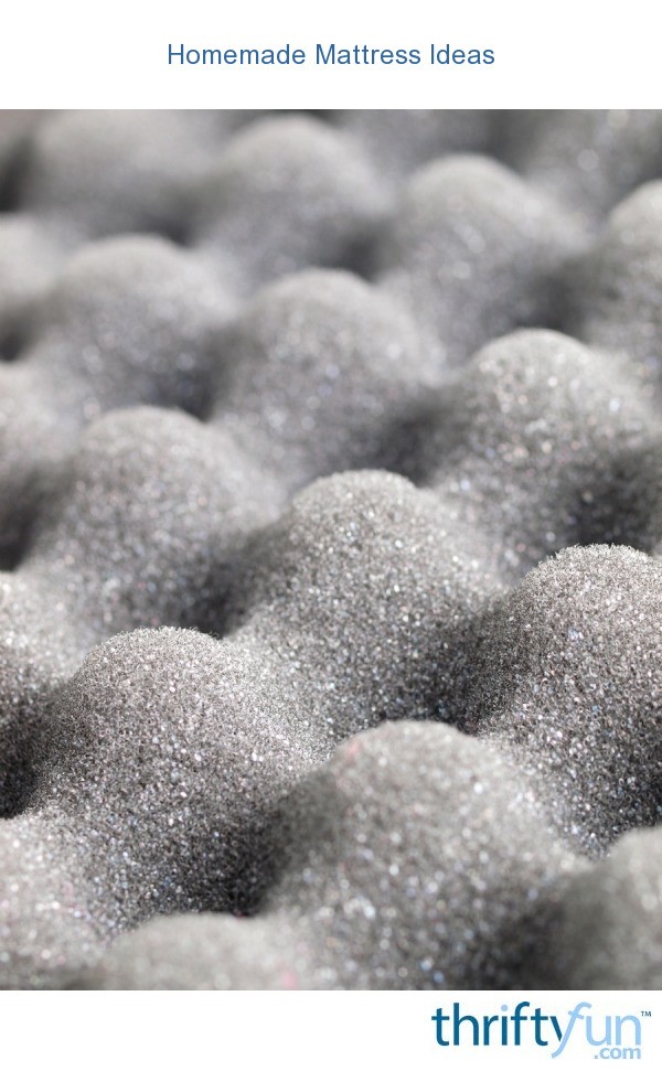 Homemade Mattress Ideas? ThriftyFun