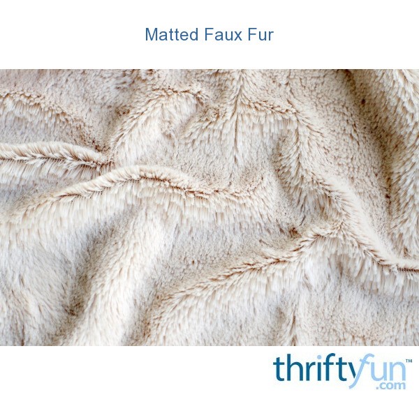 Fixing Matted Faux Fur? ThriftyFun