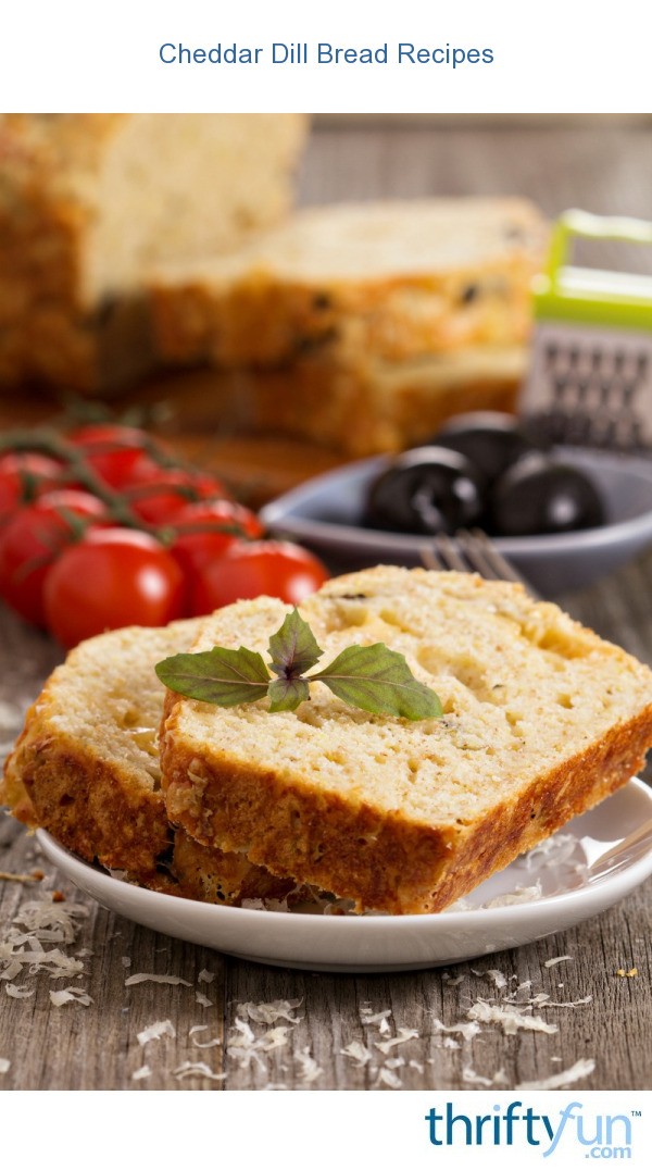 Cheddar Dill Bread Recipes ThriftyFun