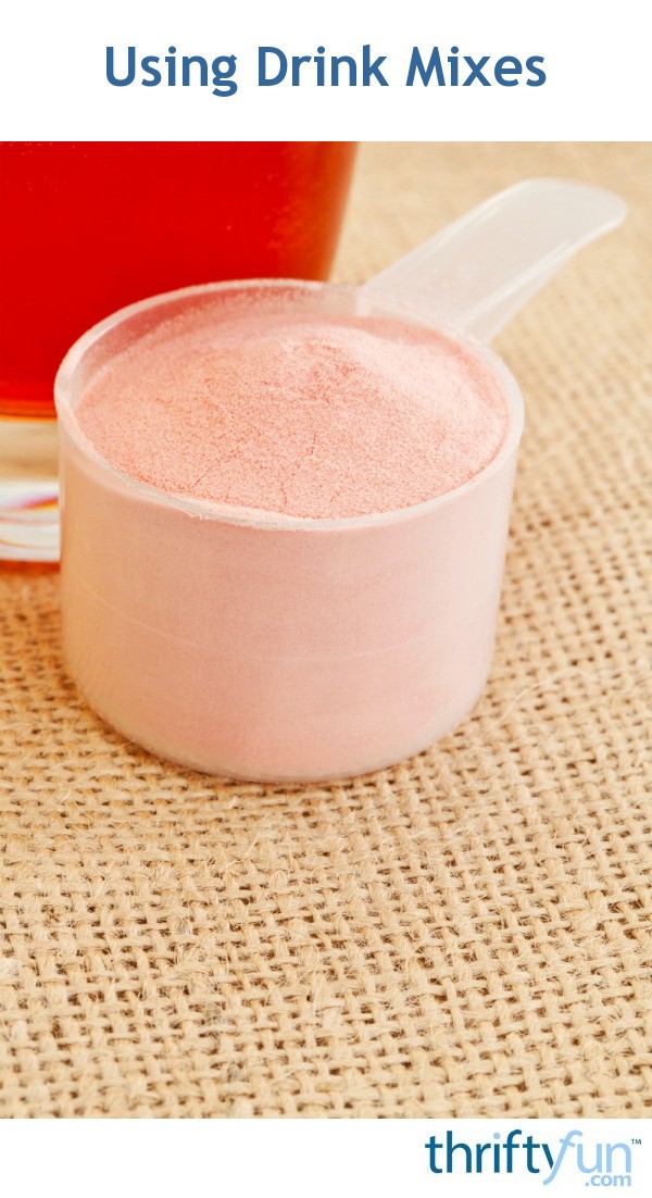 Using Drink Mixes ThriftyFun