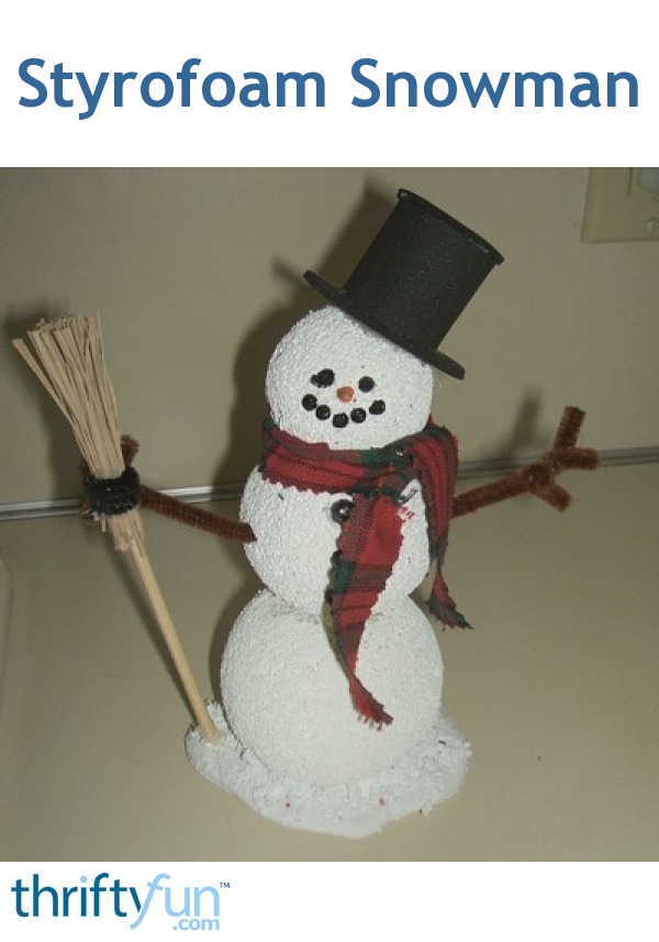 Making a Styrofoam Snowman ThriftyFun