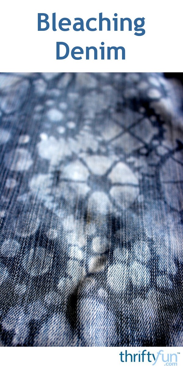 Bleaching Denim ThriftyFun