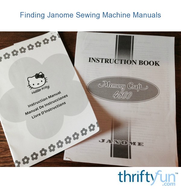 Finding Janome Sewing Machine Manuals ThriftyFun